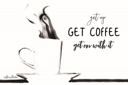 Get Coffee by Lori Deiter art print