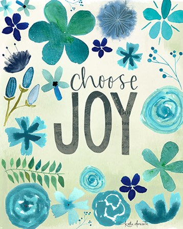 Choose Joy by Katie Doucette art print