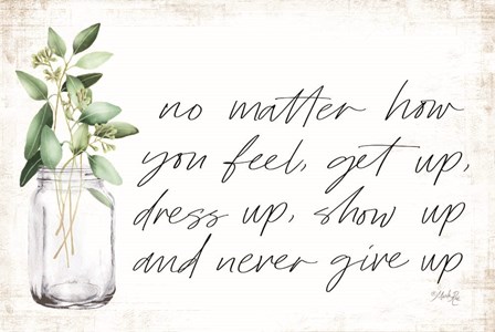 No Matter How You Feel by Marla Rae art print