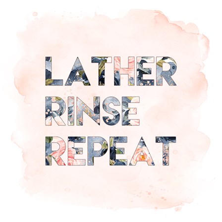 Lather, Rinse, Repeat by Tara Moss art print