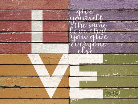 Give Yourself the Same Love by Marla Rae art print