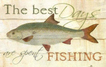 The Best Days are Spent Fishing by Cora Niele art print