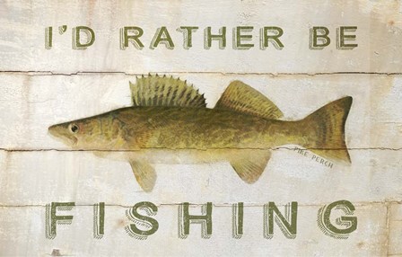 I&#39;d Rather be Fishing by Cora Niele art print