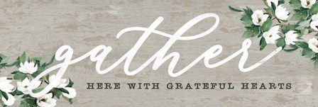 Gather Here with Grateful Hearts by Dogwood Portfolio art print