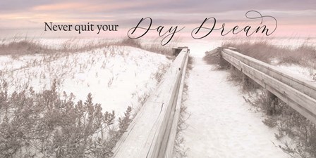 Never Quit Your Day Dream by Lori Deiter art print