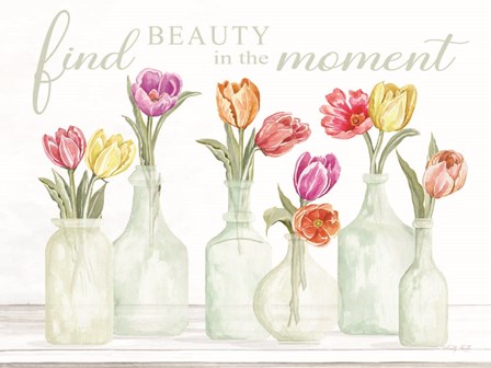 Find Beauty in the Moment by Cindy Jacobs art print