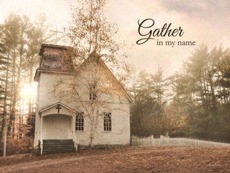 Gather in My Name by Lori Deiter art print