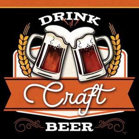 Drink Craft Beer by Mollie B. art print