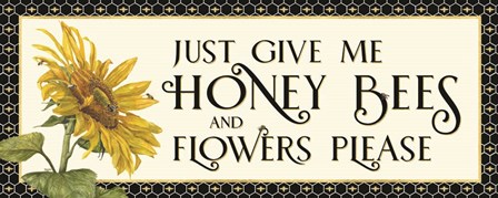 Honey Bees &amp; Flowers Please panel I-Give me Honey Bees by Tara Reed art print