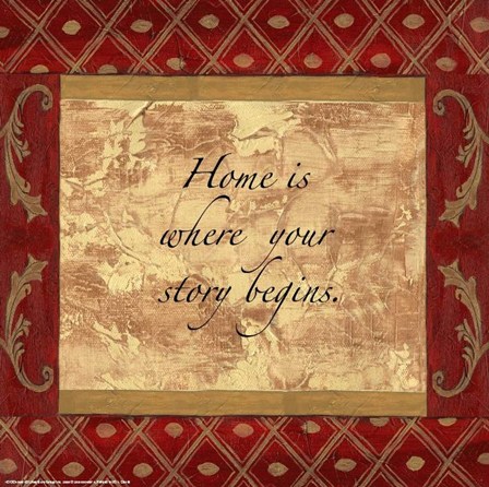 Words to Live By, Traditional - Home is where your story begins by Debbie DeWitt art print