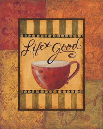 Life's Good by Pamela Smith-Desgrosellier art print