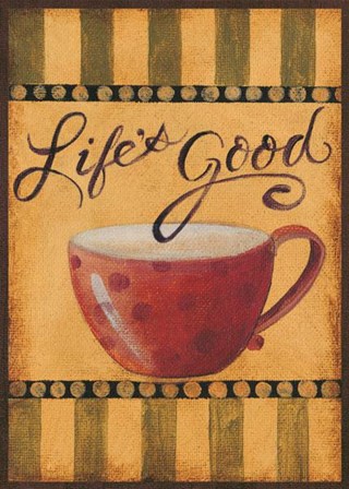 Life's Good - Petite by Pamela Smith-Desgrosellier art print