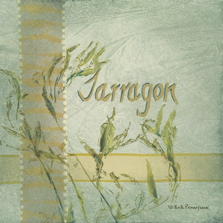 Tarragon by Bob Pennycook art print