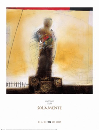 Solamente by Antonio Dojer art print