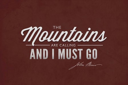 The Mountains are Calling by Lantern Press art print
