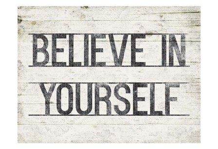 Believe In Yourself by Jace Grey art print