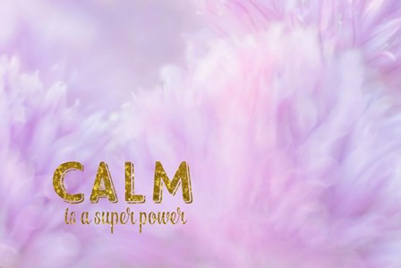 Calm is a Superpower by Ramona Murdock art print