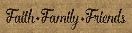 Faith Family Friends Burlap by Marcee Duggar art print