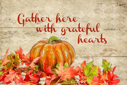 Gather with Thankful Hearts by Ramona Murdock art print