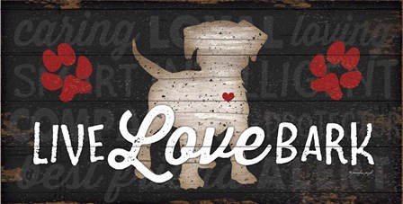 Live Love Bark by Jennifer Pugh art print