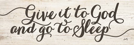 Give It to God and Go to Sleep by Misty Michelle art print