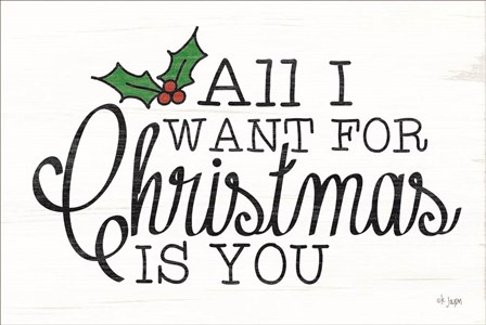All I Want for Christmas by Jaxn Blvd art print