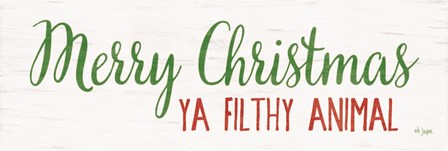 Merry Christmas Ya Filthy Animal by Jaxn Blvd art print