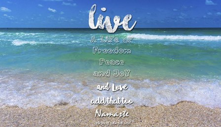 Live A Life Of Freedom by The Joy Of Yoga For Life art print